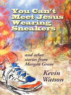 cover image of You Can't Meet Jesus Wearing Sneakers